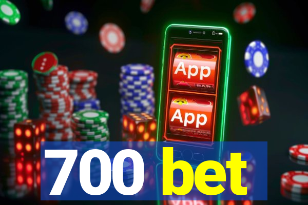 700 bet